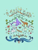 Wild World: A Coloring Book