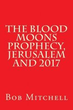 The Blood Moons Prophecy And 2017