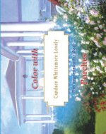Color with Candace Whittemore Lovely Porches: The Impressionist Way