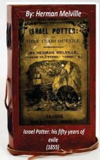 Israel Potter: his fifty years of exile (1855) by Herman Melville (Original Vers