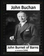 John Burnet of Barns (1898), by John Buchan (romance)