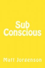 Sub Conscious