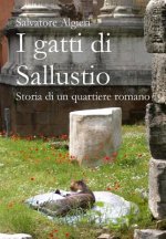 I gatti di Sallustio: Storia di un quartiere romano
