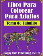 Libro Para Colorear Para Adultos: Tema de Caballos