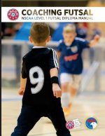 Coaching Futsal: NSCAA Level 1 Futsal Diploma Manual