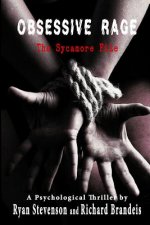 Obsessive Rage: The Sycamore File