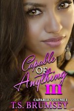 Capable of Anything III: Part Three