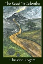 The Road to Golgotha