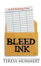 Bleed Ink: A Self-Publishing Guide
