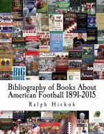 Bibliography of Books About American Football 1891-2015
