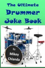The Ultimate Drummer Joke Book