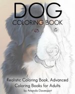 Dog Coloring Book: Realistic Coloring Book, Advanced Coloring Books for Adults