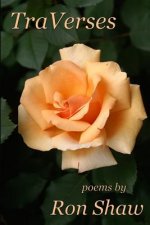 TraVerses: Poems by Ron Shaw