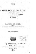 The American Baron, A Novel