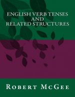 English Verb Tenses and Related Structures