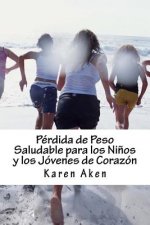 Perdida de Peso Saludable Para Los Ninos Y Los Jovenes de Corazon