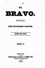 El Bravo, Novela