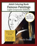 Famous Paintings Adult Coloring Book: Light Grayscale Edition