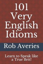 101 Very English Idioms