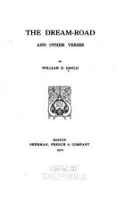 The Dream-road, and Other Verses
