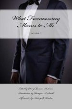 What Freemasonry Means to Me