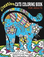 Creative Cats Coloring Book For Adults Relaxation & Cat Lovers Therapy: 35 Stress Relieving Cat Designs To Calm Your Mind & Give You Peace