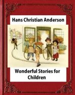 Wonderful Stories for Children, by Hans Christian Anderson and Mary Howitt