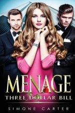 Menage: Three Dollar Bill