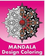 Mandala Coloring Design: Inspire Creativity, Stress Relief Coloring Book,50 Graphic Design Coloring Art, Coloring Painting and Meditation