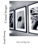 Coastal Images: East of Big Sur