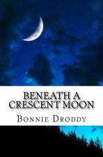 Beneath a Crescent Moon