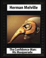 The Confidence-Man: His Masquerade(1857), by Herman Melville (novel)