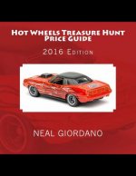 Hot Wheels Treasure Hunt Price Guide: 2016 Edition (1995-2015)