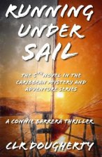 Running Under Sail - A Connie Barrera Thriller