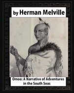 Omoo: A Narrative of Adventures in the South Seas (1847), by Herman Melville