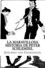 La maravillosa historia de Peter Schlemihl: Adelbert von Chamisso