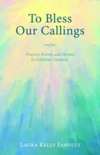 To Bless Our Callings