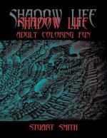 Shadow Life