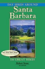 Day Hikes Around Santa Barbara: 116 Great Hikes