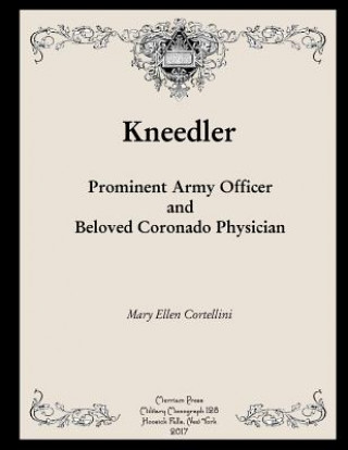 Kneedler: Prominent Army Officer and Beloved Coronado Physician