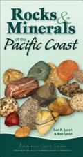 Rocks & Minerals of the Pacific Coast