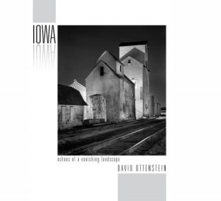 Iowa: Echoes of a Vanishing Landscape