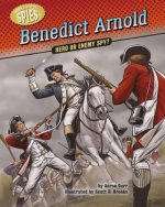 Benedict Arnold: Hero or Enemy Spy?