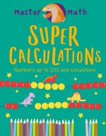 Super Calculations: Numbers Up to 100 and Calculations