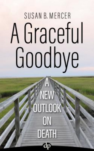 Graceful Goodbye