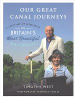 Our Great Canal Journeys: A Lifetime of Memories on Britain's Most Beautiful Waterways