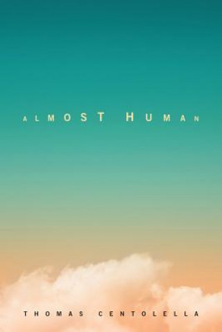 Almost Human: Poems