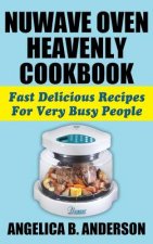 Nuwave Oven Heavenly Cookbook