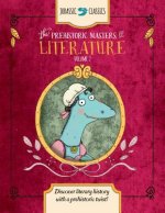 The Prehistoric Masters of Literature Volume 2: Discover Literary History with a Prehistoric Twist!
