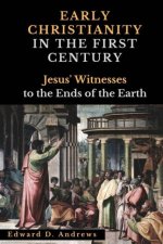 EARLY CHRISTIANITY IN THE FIRST CENTURY